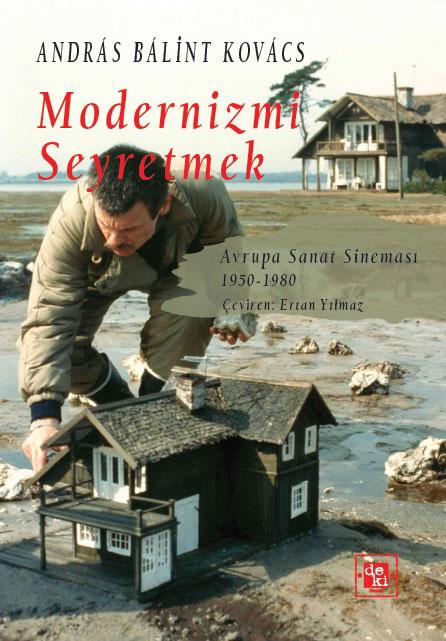 Modernizmi Seyretmek Avrupa Sanat Sineması, 1950-1980