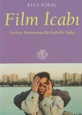 Film İcabı Türkiye Sinemasına İdeolojik Bir Bakış